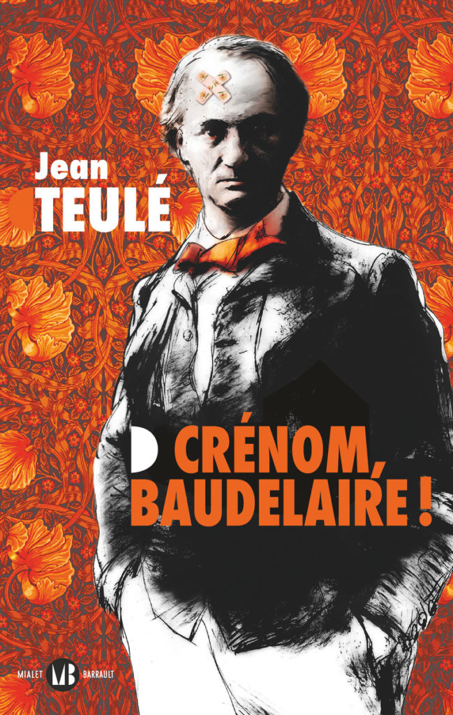 couverture du livre "Crénom, Baudelaire" de Jean Teulé