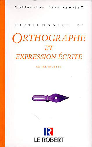 André Jouette. "Dictionnaire d'orthographe et expression écrite". Le Robert, 1999