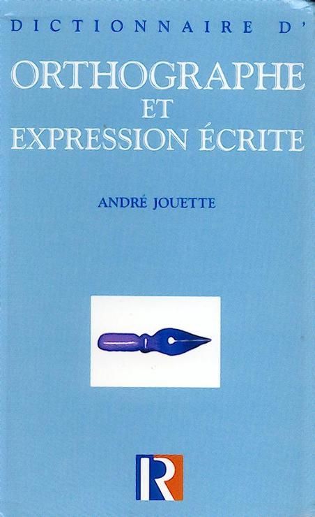 André Jouette. "Dictionnaire d'orthographe et expression écrite". Le Grand Livre du Mois, 2002
