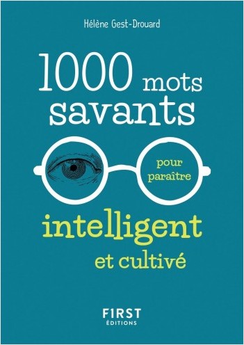 1000 mots savants pour paraître intelligent et cultivé, First Editions