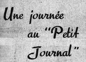 Titre Une journée au "Petit Journal"