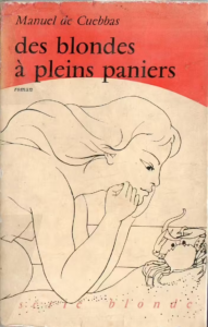Couverture du roman "Des blondes à pleins paniers" de Manuel de Cuebbas, 1957