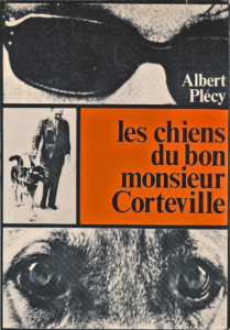 Couverture du livre "Les Chiens du bon monsieur Corteville", d'Albert Plécy, 1973