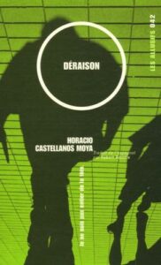 "Déraison" de Horacio Castellanos Moya 