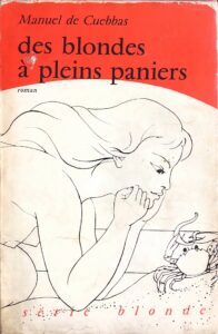 "Des blondes à pleins paniers", roman de 1957
