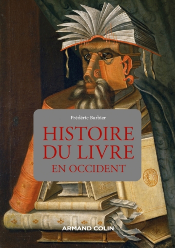 Frédéric Barbier, "Histoire du livre en Occident"