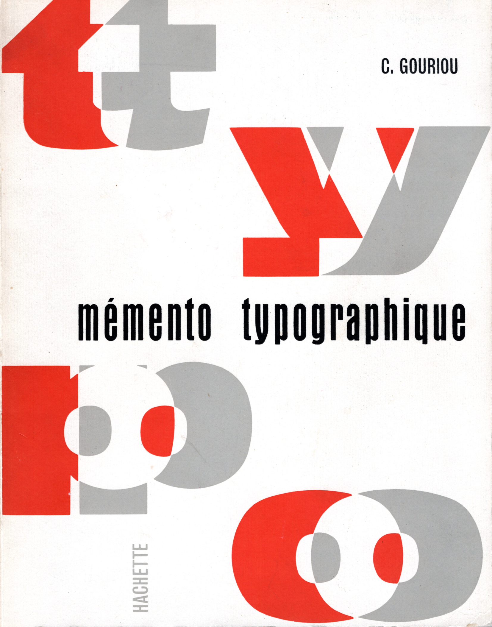 "Mémento typographique", Charles Gouriou, Hachette, 1961