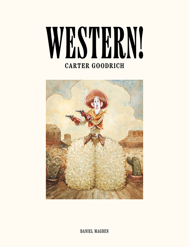 "Western!" de Carter Goodrich, éditions Daniel Maghen