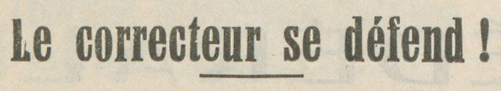 Titre "Le correcteur se défend !", dans "Le Professionnel du livre", juillet 1938. Source : Gallica/BnF.