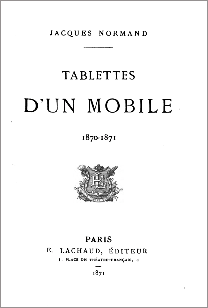 Jacques Normand, "Tablettes d'un mobile", Paris, E. Lachaud, 1871, page de titre.