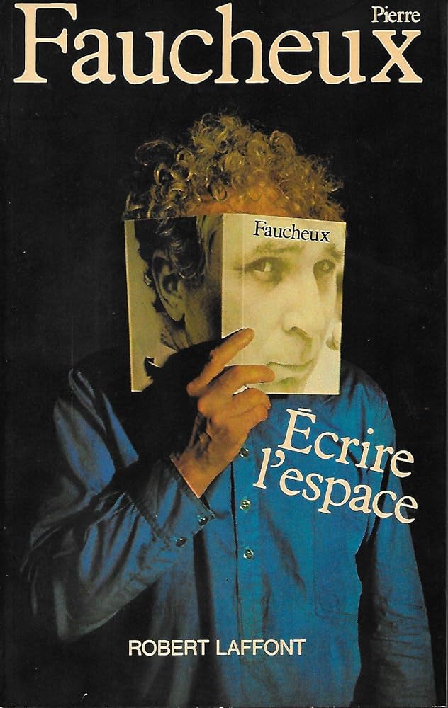 couverture du livre "Écrire l'espace" de Pierre Faucheux, éditions Robert Laffont, 1978